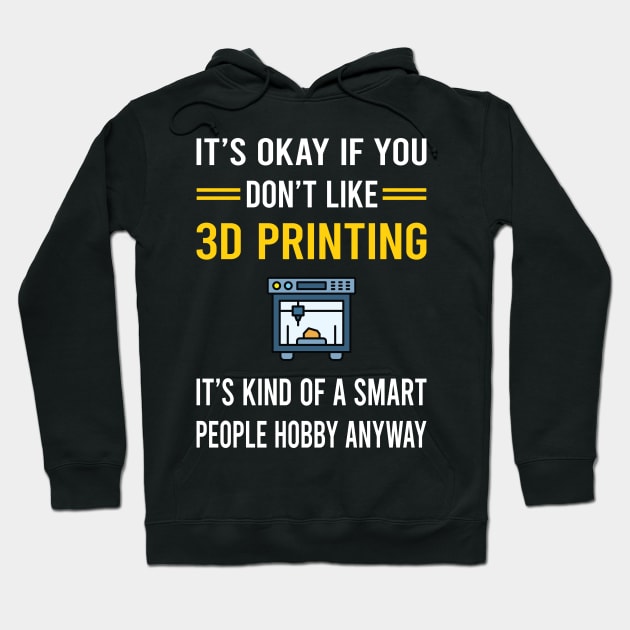 Smart People Hobby 3D Printing Printer Hoodie by Good Day